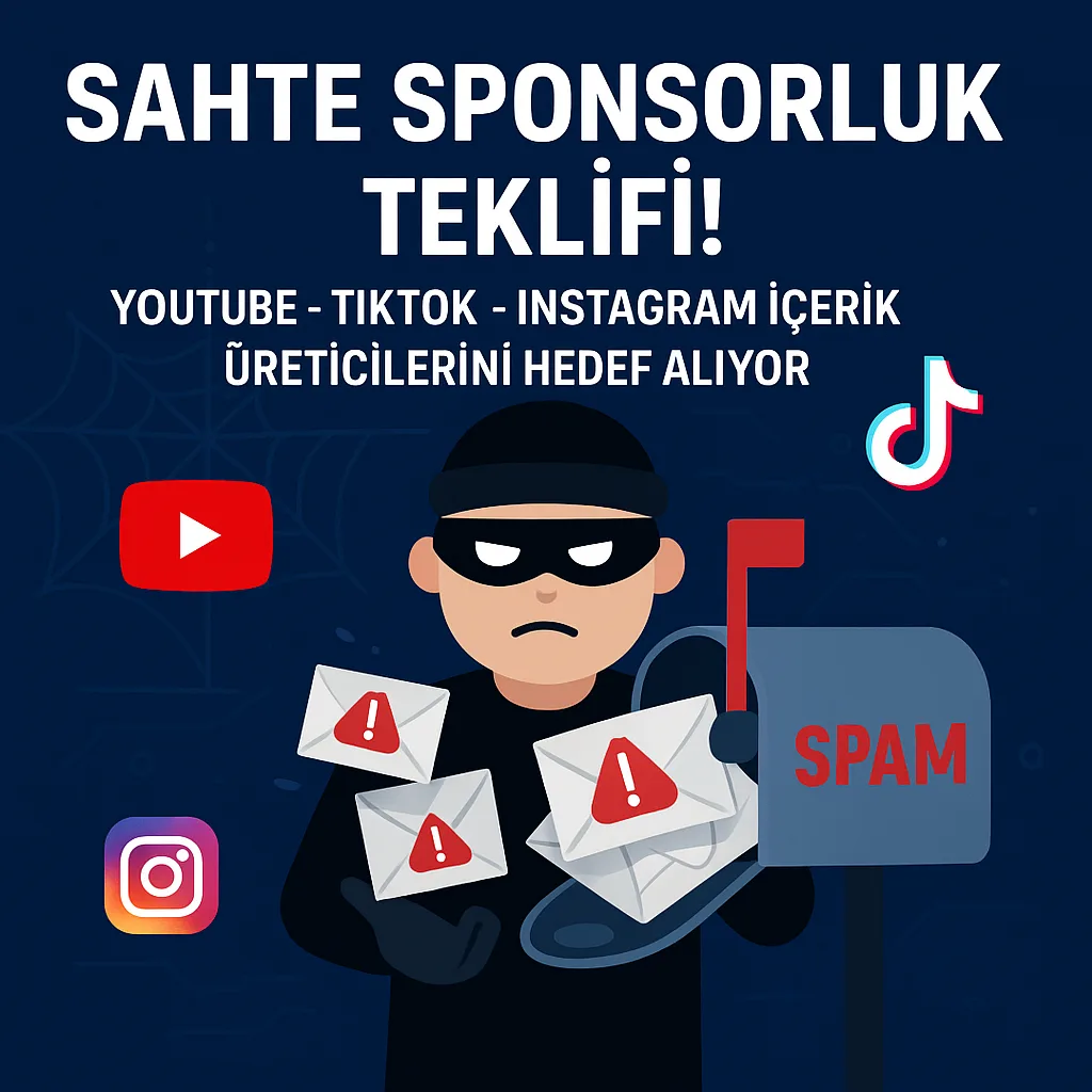“Sahte Sponsorluk Teklifi Spam Mail Uyarısı – YouTube, TikTok ve Instagram Dolandırıcılığı”